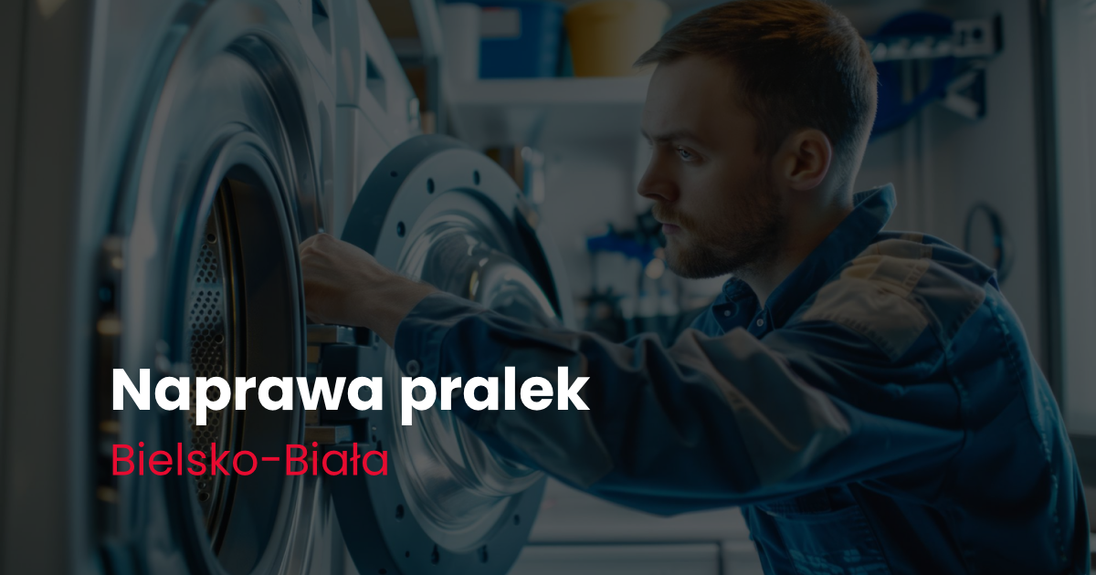 Naprawa pralek Bielsko-Biała